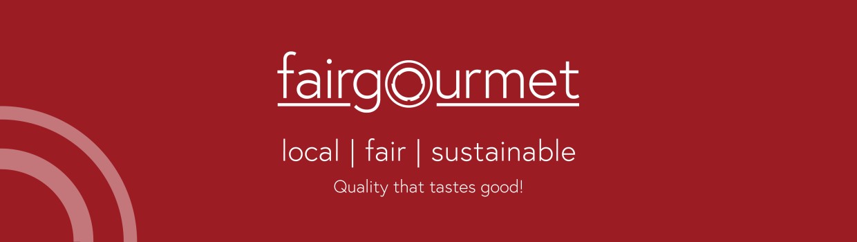 fairgourmet - local, fair, sustainable. Quality that tastes good.