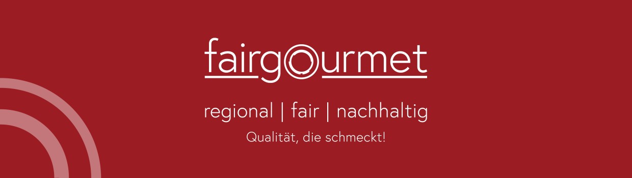fairgourmet - regional, fair, nachhaltig. Qualität, die schmeckt.